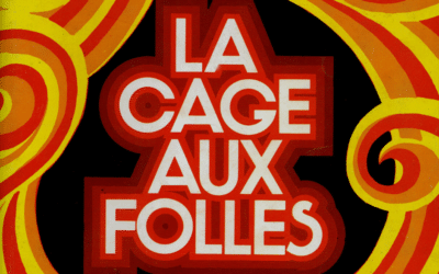 « La Cage aux Folles » de Jean Poiret fête ses 50 ans de création !