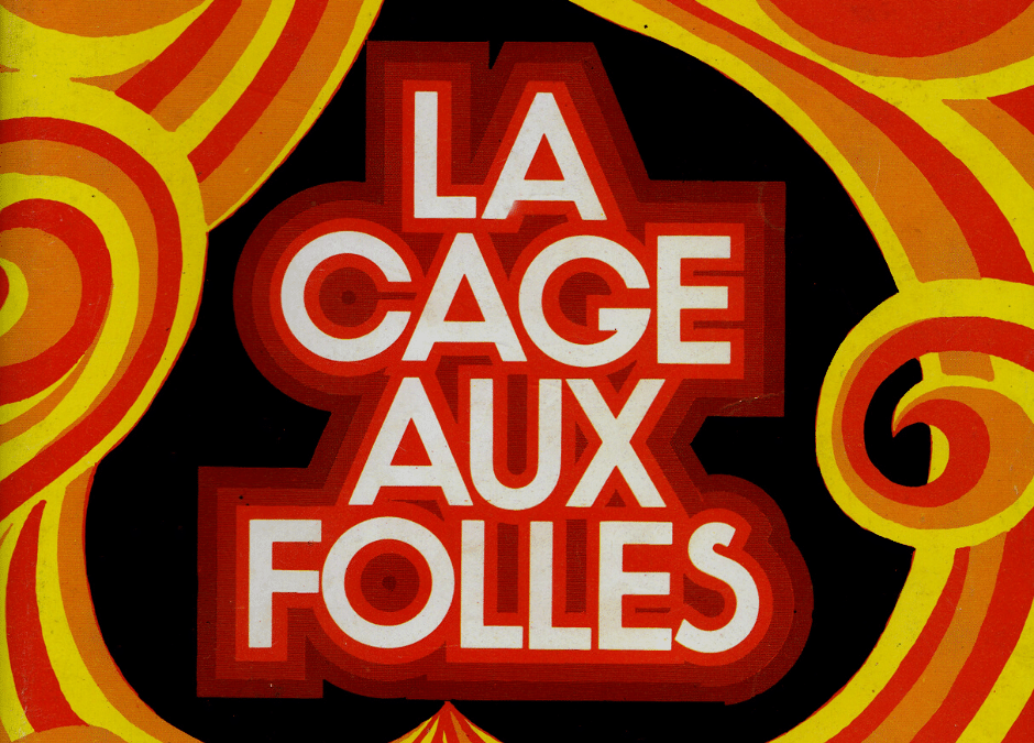 « La Cage aux Folles » de Jean Poiret fête ses 50 ans de création !